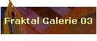 Fraktal Galerie 03